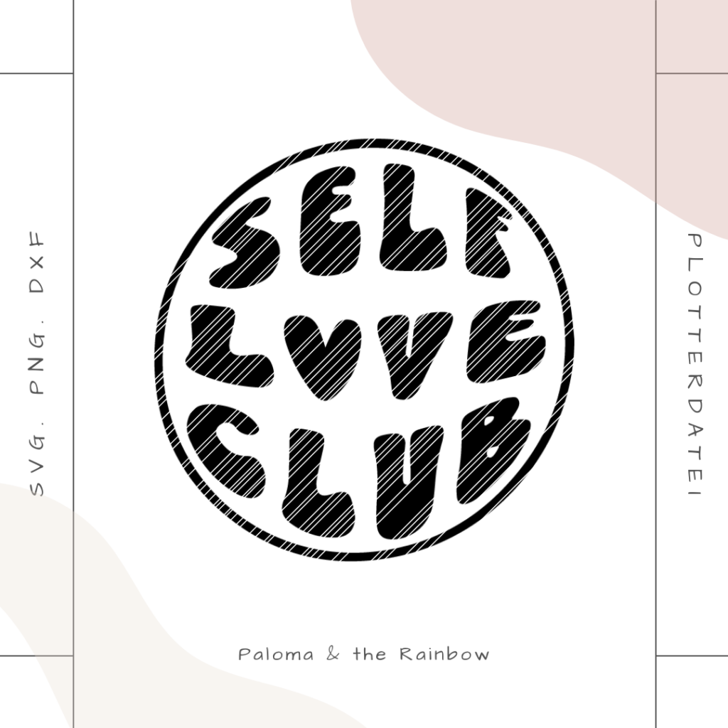 Plotterdatei Self Love Club